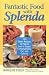 Fantastic Food with Splenda: 160 Great Recipes for Meals Low in Sugar, Carbohydrates, Fat, and Calories