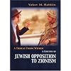 A Threat from Within: A Century of Jewish Opposition to Zionism
