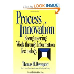 Process Innovation: Reengineering Work Through Information Technology