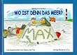 Wo ist denn das Meer?: Die Geschichte von Ebbe und Flut