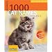 1000 Cat Names: From A to Z