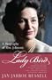 Lady Bird: A Biography of Mrs. Johnson