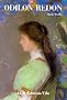 La Vie et l'oeuvre d'Odilon Redon