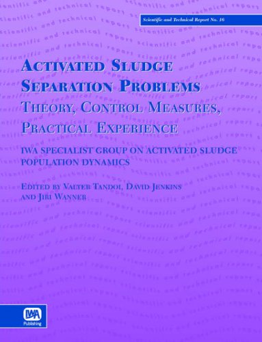 Activated Sludge Separation Problems: Theory, Control Measures, Practical Experiences (Scientific & Technical Report)