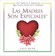 Las Madres Son Especiales (Spanish Edition)