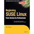  Beginning SUSE Linux: From Novice to Professional 