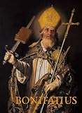 Bonifatius: Vom angels�chsischen Missionar zum Apostel der Deutschen