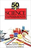 50 Nifty Science Experiments