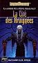 La Guerre de la Reine-Araign�e, Tome 1 : La Cit� des Araign�es