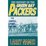 THEHISTORYOFTHEGREENBAYPACKERS-THELAMBEAUYEARS-PARTONE
