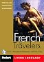 Fodor's French for Travelers, 1st edition (CD Package): More than 3,800 Essential Words and Useful Phrases (Fodor's Languages/Travelers)
