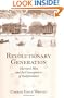 Revolutionary Generation: Harvard Men and the Consequences of Independence