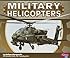 Military Helicopters (Military Machines)