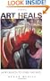Art Heals: How Creativity Cures the Soul