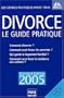 Divorce : Le guide pratique