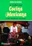 La Tradicional Cocina Mexicana: Y Sus Mejores Recetas = The Traditional Mexican Kitchen and Its Best Recipes (Spanish Edition)