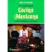 LA Tradicional Cocina Mexicana: Y Sus Mejores Recetas (Spanish Edition)