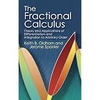 The Fractional Calculus: Theory and Applications of Differentiation and Integration to... by Keith B. Oldham and Jerome Spanier