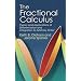The Fractional Calculus: Theory and Applications of Differentiation and Integration to Arbitrary Order (Dover Books on Mathematics)