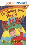 I'm Telling You, They're Aliens!