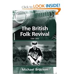 The British Folk Revival 1944-2002 (Ashgate Popular and Folk Music Series)
