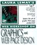 Graphics & Web Page Design (Laura Lemay's Web Workshop Series)