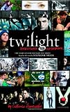 Twilight: Directors Notebook: The Story of How We Made the Movie Based on the Novel by Stephenie Meyer