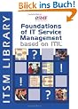 FOUNDATIONS OF IT SERVICE MANAGEMENT BASED ON ITIL