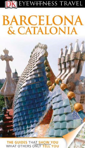 DK Eyewitness Travel Guide: Barcelona  Catalonia