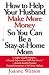 How to Help Your Husband Make More Money So You Can Be a Stay-At-Home Mom by Joanne Watson