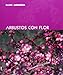 Arbustos con flor (Blume jardinería) (Spanish Edition)