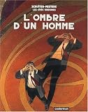 Les cités obscures : L'ombre d'un homme