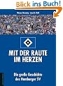 Mit der Raute im Herzen: Die gro�e Geschichte des Hamburger SV