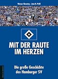 Mit der Raute im Herzen: Die gro&szlig;e Geschichte des Hamburger SV - Werner Skrentny, Jens R. Pr&uuml;&szlig;