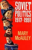 Soviet Politics, 1917-1991