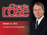 Charlie Rose 2012: Charlie Rose - Live Analysis of the Vice Presidential Debate (October 11, 2012)