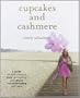 Cupcakes and Cashmere: A Guide for Defining Your Style, Reinventing Your Space, and Entertaining with Ease