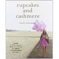 Cupcakes and Cashmere: A Guide for Defining Your Style, Reinventing Your Space, and Entertaining with Ease