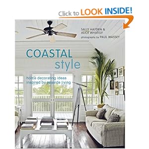 Coastal Style: Amazon.co.uk: Sally Hayden, Alice Whately: Books