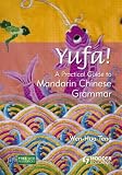 Yufa! A Practical Guide to Mandarin Chinese Grammar (Arnold Concise Grammars) (Chinese Edition)