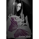 Darling Little Angel: An Anthology Of Short Stories