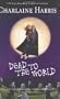 Dead to the World: A Sookie Stackhouse Novel