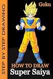 How To Draw Goku Super Saiya - Step-By-Step Drawing Lessons for Children