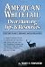 American Whitetail: Deer Hunting Tips & Resources: Everything You Need to Know About Whitetail Deer Hunting