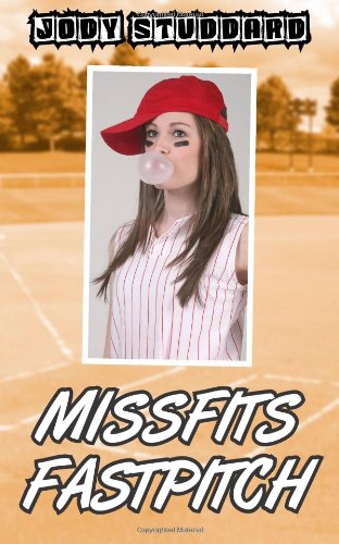 Missfits Fastpitch (Softball Star) (Volume 4)