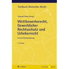 Wettbewerbsrecht, Gewerblicher Rechtsschutz und Urheberrecht: Vorschriftensammlung