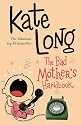 The Bad Mother's Handbook