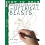 How to Draw Magical Creatures and Mythical Beasts