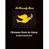 In Heavenly Peace: Christmas Music for Guitar, Arranged by Douglas Niedt