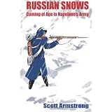 Russian Snows: Coming of Age in Napoleon's Army